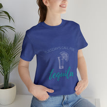 Load image into Gallery viewer, Tuesday's Call For Tequila Short Sleeve Tee - Shot Glass Design
