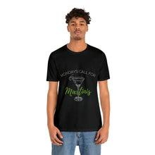 Load image into Gallery viewer, Monday&#39;s Call for Martinis Short Sleeve Tee