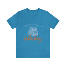 Load image into Gallery viewer, Wednesday&#39;s Call for Whiskey Short Sleeve Tee