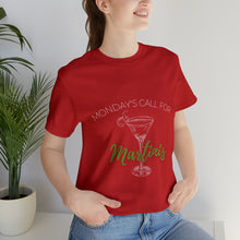 Load image into Gallery viewer, Monday&#39;s Call for Martinis Short Sleeve Tee