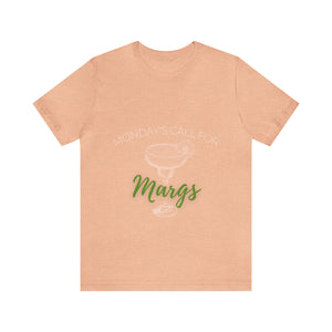 Monday's Call for Margs Short Sleeve Tee